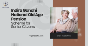 Indira Gandhi National Old Age Pension Scheme (IGNOAPS)